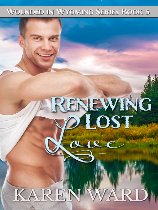 Title details for Renewing Lost Love by Karen Ward - Available